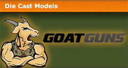 GoatGuns Die Cast Model